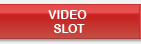 VIDEO SLOT