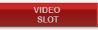 VIDEO SLOT